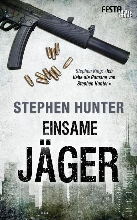 Cover: 9783865524430 | Einsame Jäger | Stephen Hunter | Taschenbuch | Deutsch | 2016