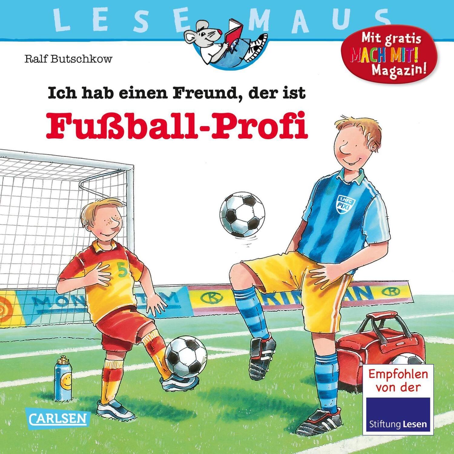 Cover: 9783551089366 | Ich hab einen Freund, der ist Fußball-Profi | Ralf Butschkow | Buch