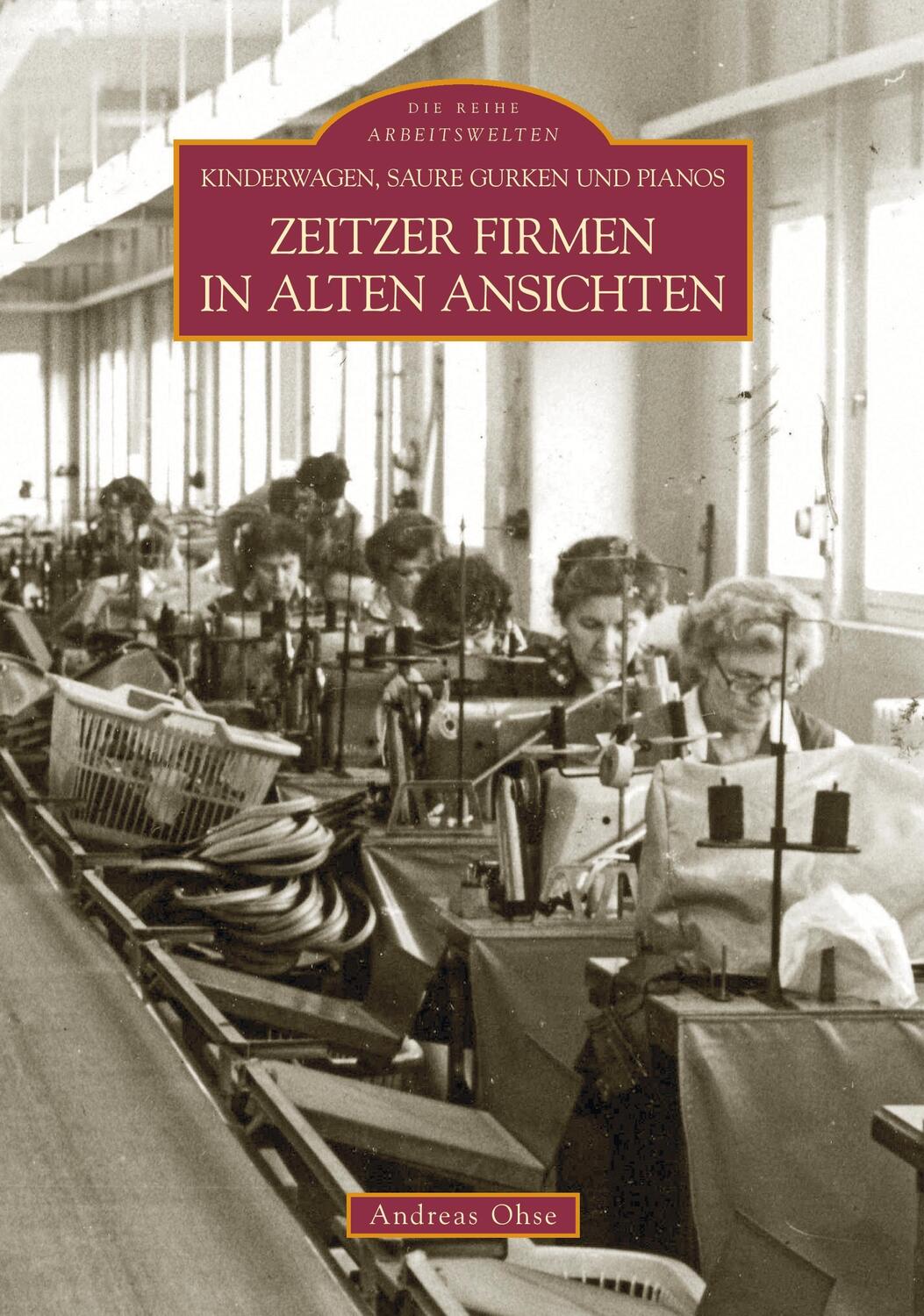 Cover: 9783866803923 | Zeitzer Firmen in alten Ansichten | Andreas Ohse | Taschenbuch