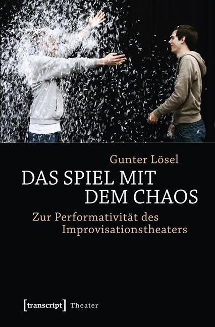 Cover: 9783837623987 | Das Spiel mit dem Chaos | Gunter Lösel | Taschenbuch | Deutsch | 2013