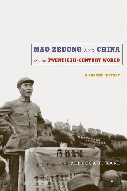 Cover: 9780822347958 | Mao Zedong and China in the Twentieth-Century World | Rebecca E. Karl