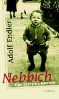 Cover: 9783892448396 | Nebbich | Eine deutsche Karriere | Adolf Endler | Buch | 292 S. | 2005