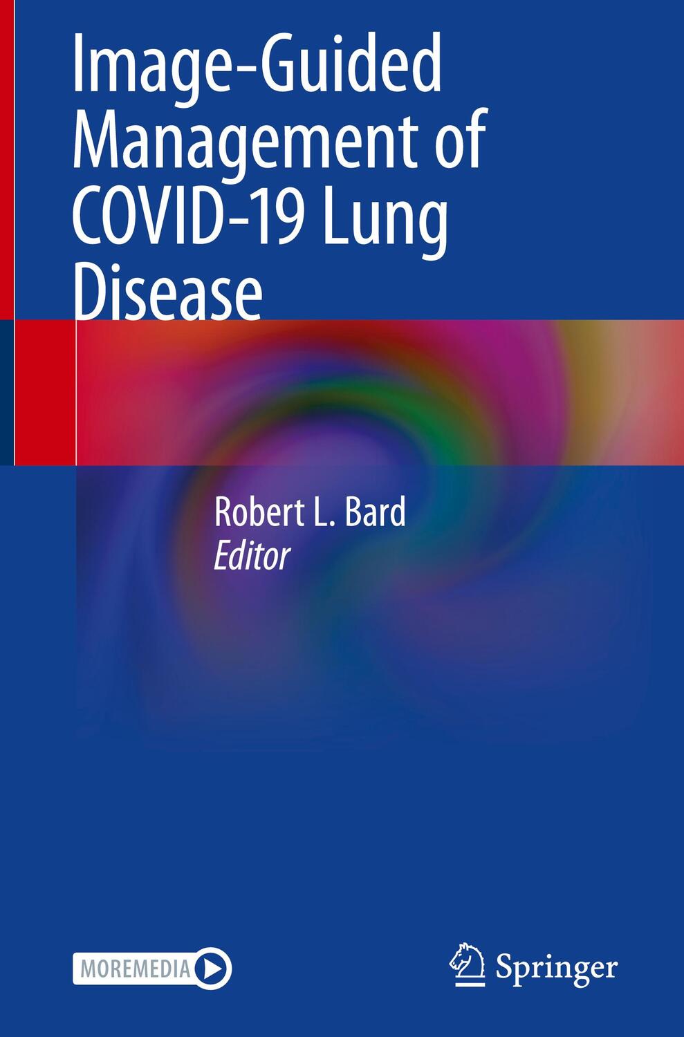 Cover: 9783030666132 | Image-Guided Management of COVID-19 Lung Disease | Robert L. Bard