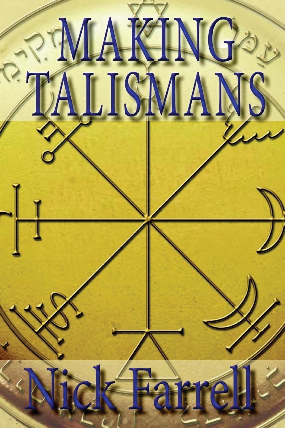Cover: 9781906958572 | Making Talismans | Nick Farrell | Taschenbuch | Paperback | Englisch