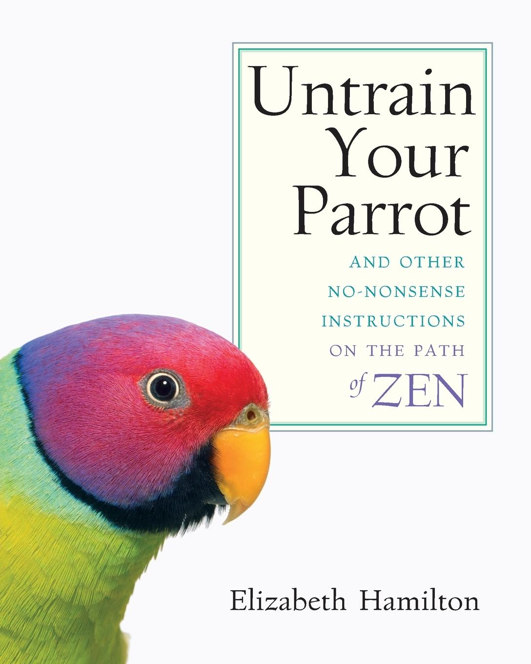 Cover: 9781590303634 | Untrain Your Parrot | Elizabeth Hamilton | Taschenbuch | Englisch