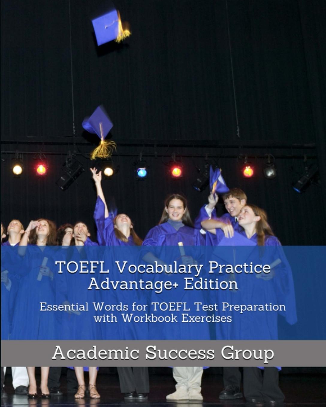 Cover: 9781949282467 | TOEFL Vocabulary Practice Advantage+ Edition | Academic Success Group