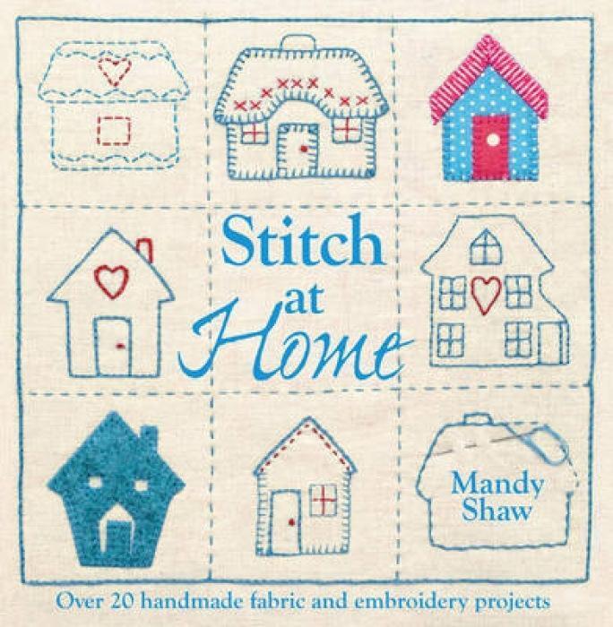 Cover: 9781446301685 | Stitch at Home | Make Your House a Home with Over 20 Handmade Projects