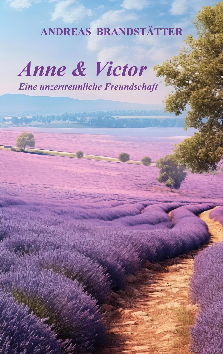 Cover: 9783758330889 | Anne &amp; Victor | Eine unzertrennliche Freundschaft | Brandstätter