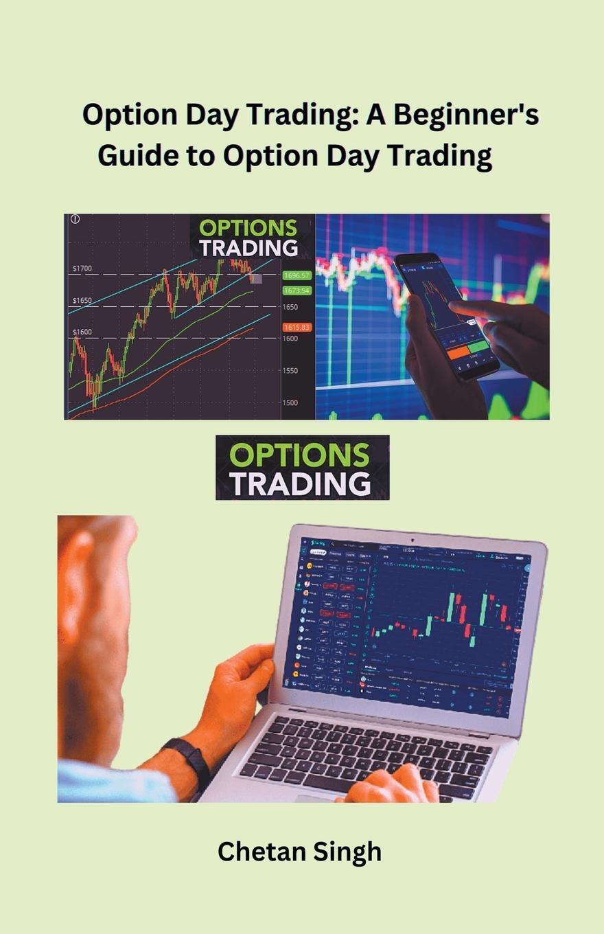 Cover: 9798215788080 | Option Day Trading | A Beginner's Guide to Option Day Trading | Singh
