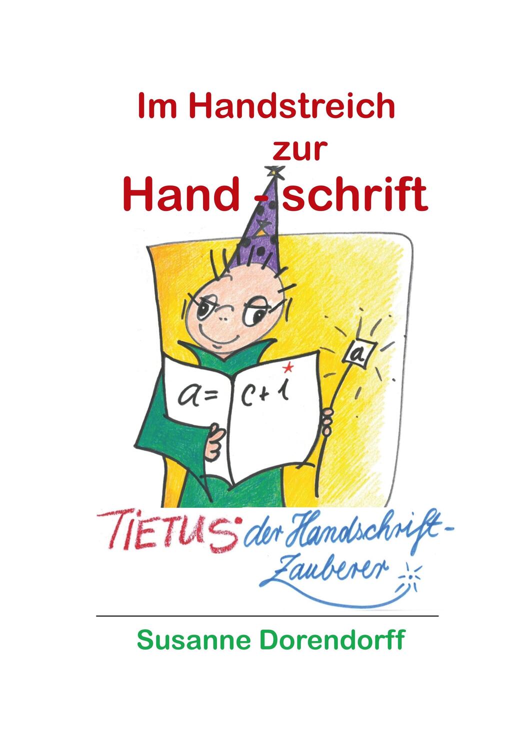 Cover: 9783748109938 | Im Handstreich zur Handschrift | Tietus - der Handschrift-Zauberer