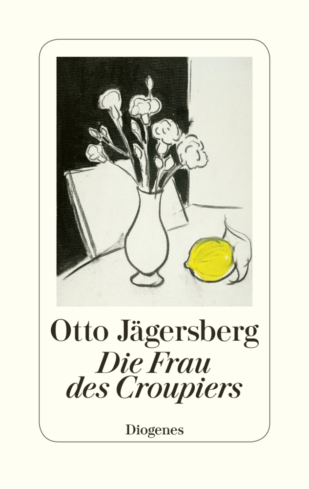 Cover: 9783257069723 | Die Frau des Croupiers | Otto Jägersberg | Buch | Deutsch | 2016