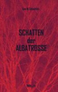 Cover: 9783849525125 | Schatten der Albatrosse | Leo M. Friedrich | Taschenbuch | Paperback