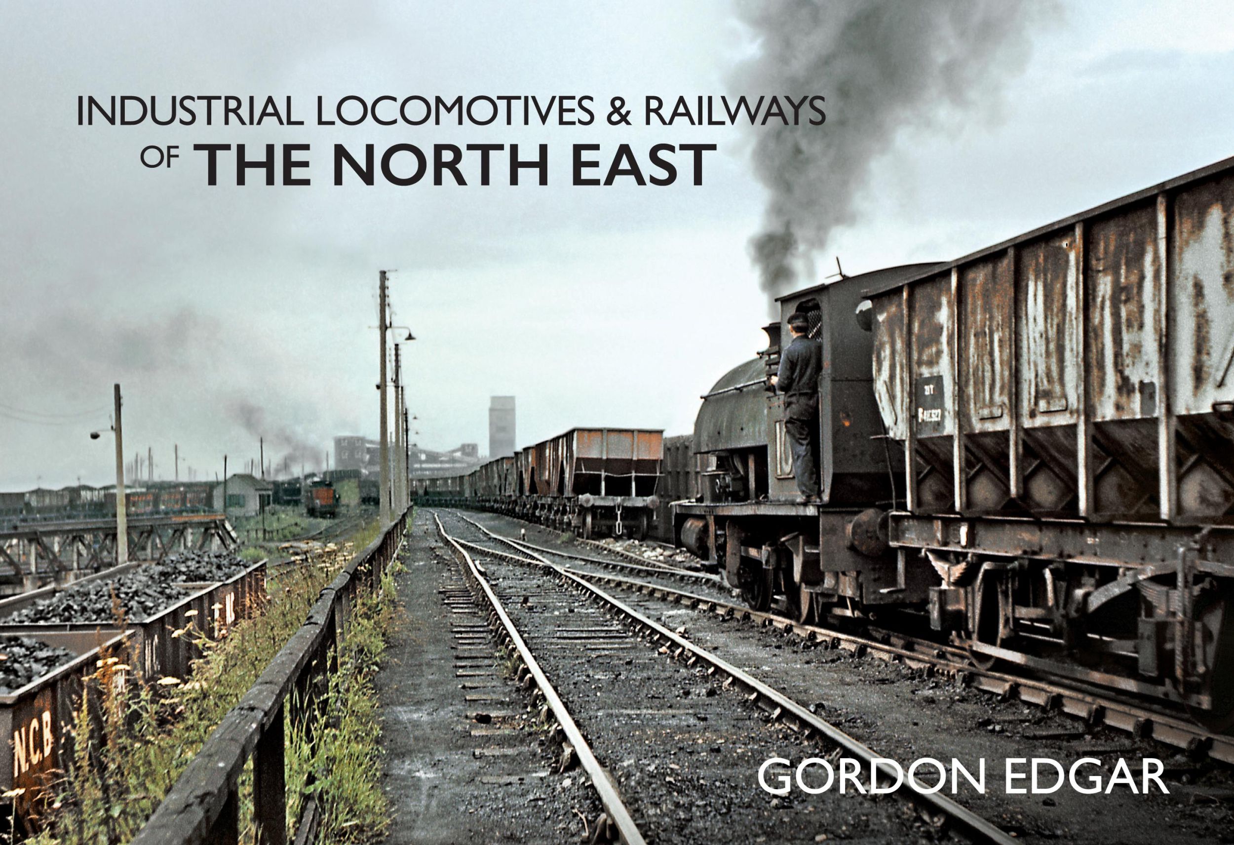 Cover: 9781445649405 | Industrial Locomotives &amp; Railways of The North East | Gordon Edgar