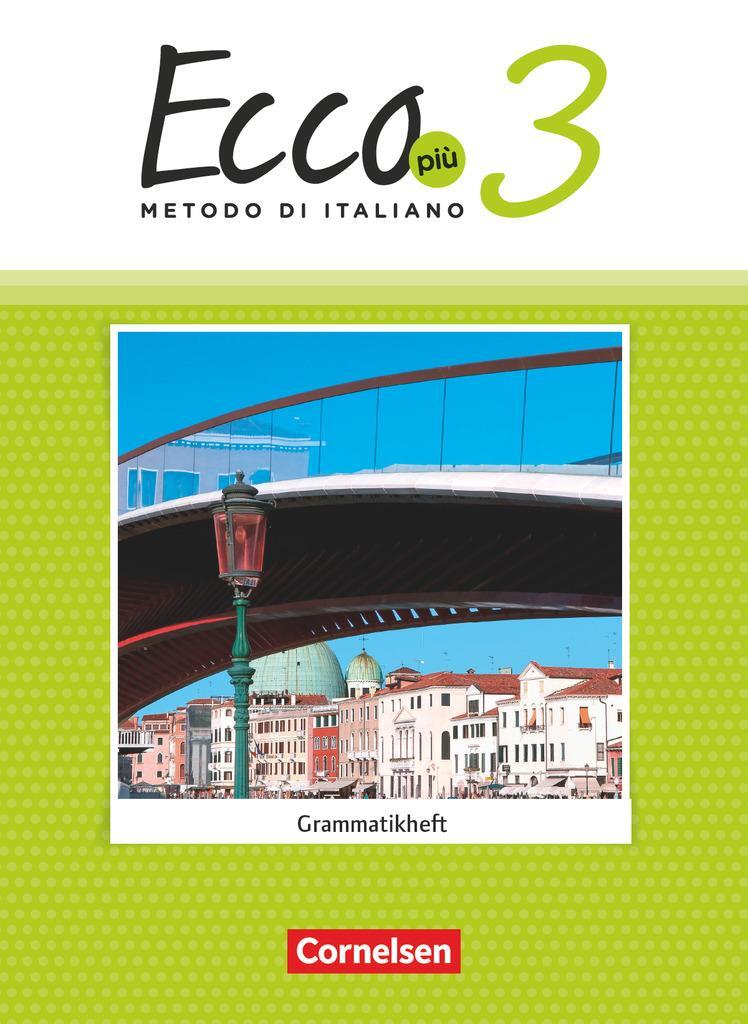 Cover: 9783060239603 | Ecco Più. Band 3 - Grammatikheft | Iulia Stegmüller | Taschenbuch