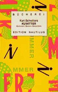 Cover: 9783894011321 | Kuwitter | Kurt Schwitters | Taschenbuch | 96 S. | Deutsch | 1997