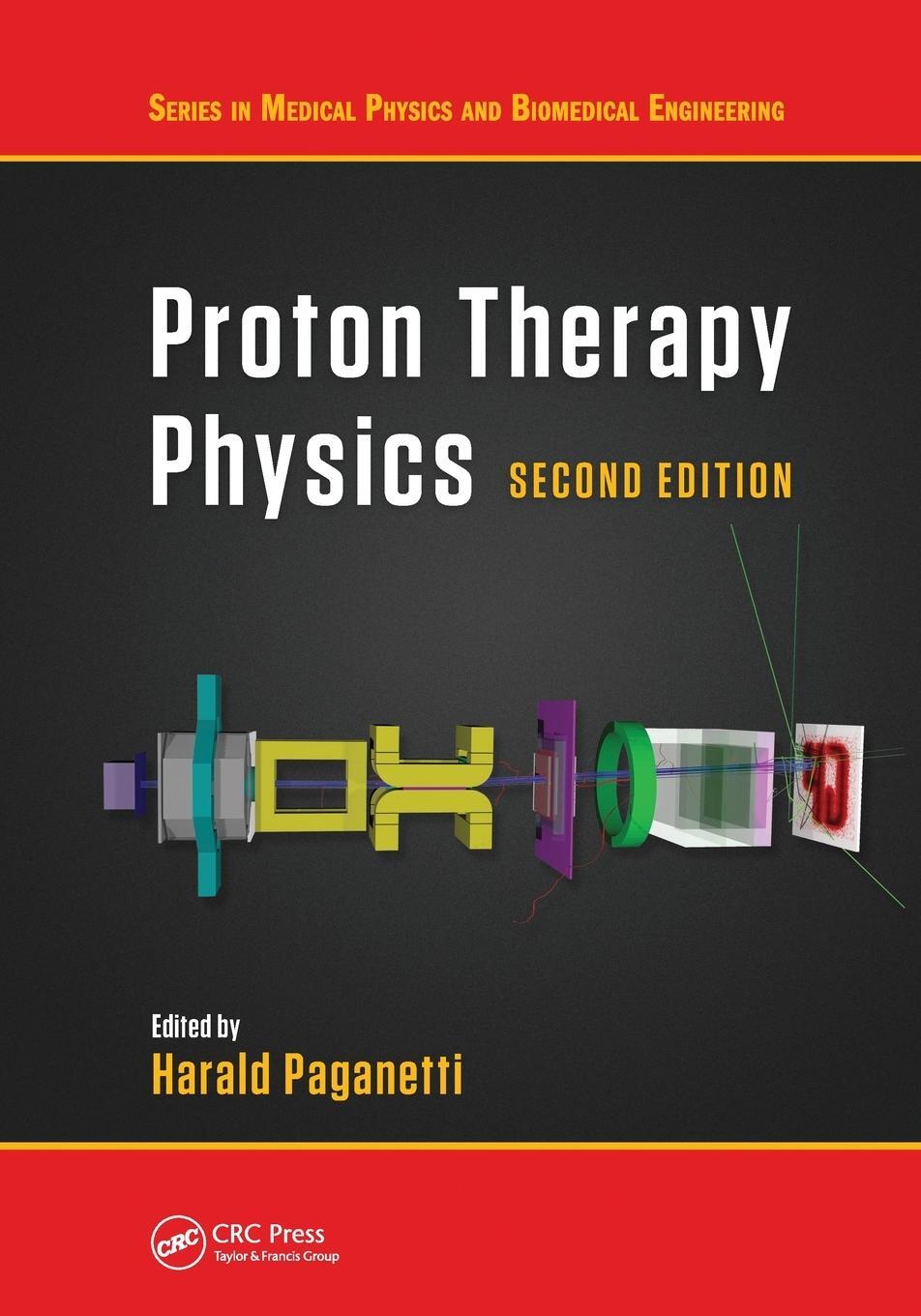 Cover: 9780367570781 | Proton Therapy Physics, Second Edition | Harald Paganetti | Buch