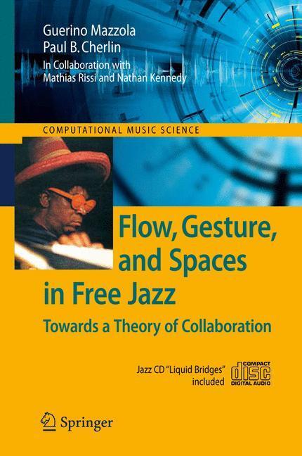 Cover: 9783540921943 | Flow, Gesture, and Spaces in Free Jazz | Guerino Mazzola (u. a.)