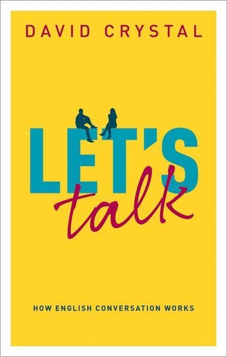 Cover: 9780198850694 | Let's Talk: How English Conversation Works | David Crystal | Buch