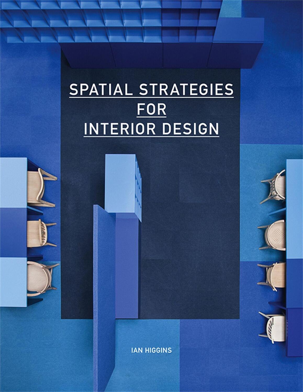 Cover: 9781780674155 | Spatial Strategies for Interior Design | Ian Higgins | Taschenbuch