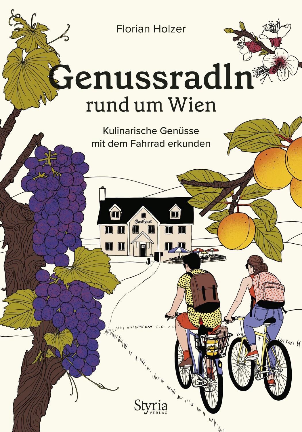 Cover: 9783222137075 | Genussradln rund um Wien | Florian Holzer | Taschenbuch | Deutsch