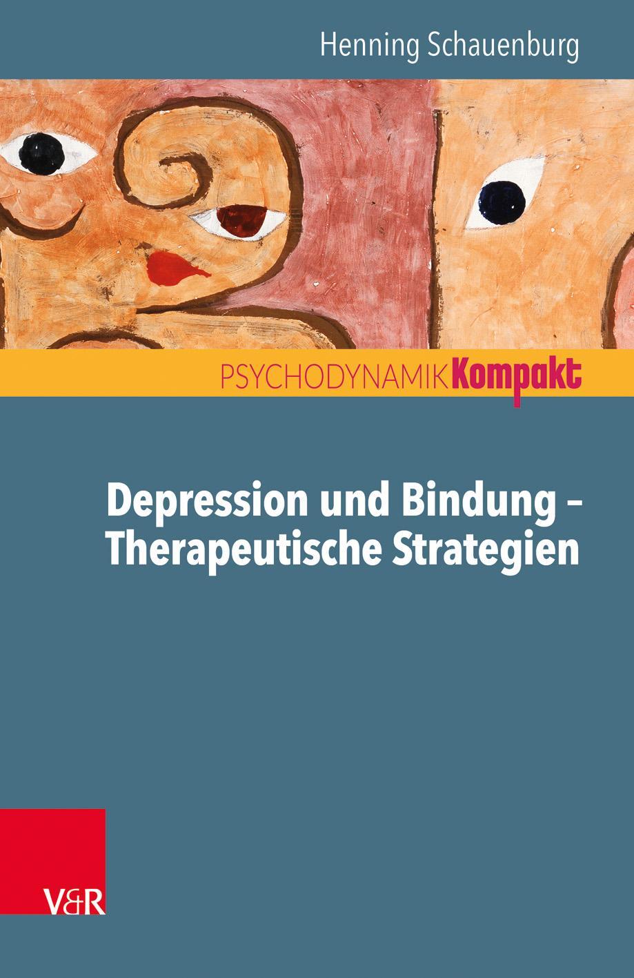 Cover: 9783525405963 | Depression und Bindung - Therapeutische Strategien | Schauenburg