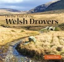 Cover: 9781845242824 | Compact Wales: On the Trail of the Welsh Drovers | Twm Elias | Buch