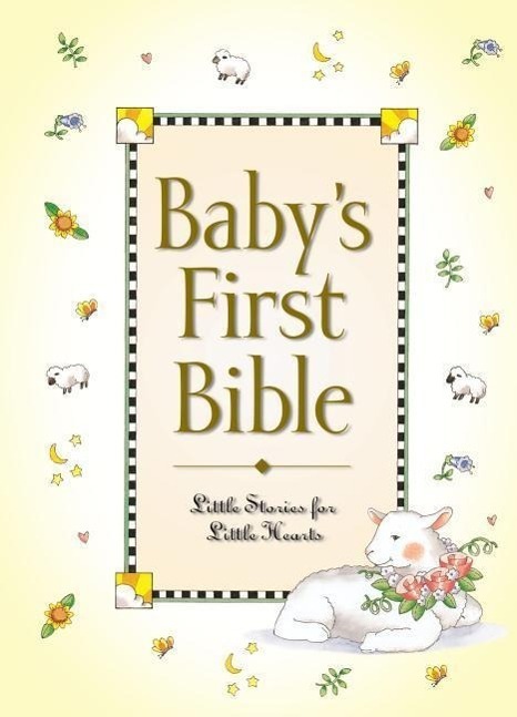 Cover: 9780310704485 | Baby's First Bible | Little Stories for Little Hearts | Melody Carlson