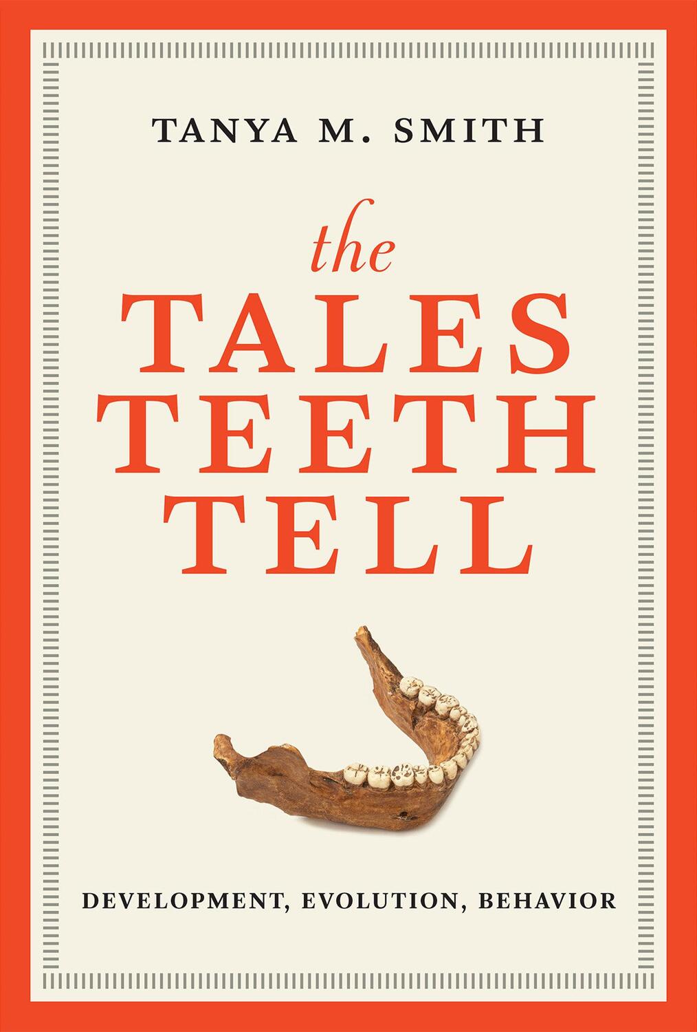 Cover: 9780262038713 | The Tales Teeth Tell: Development, Evolution, Behavior | Smith | Buch