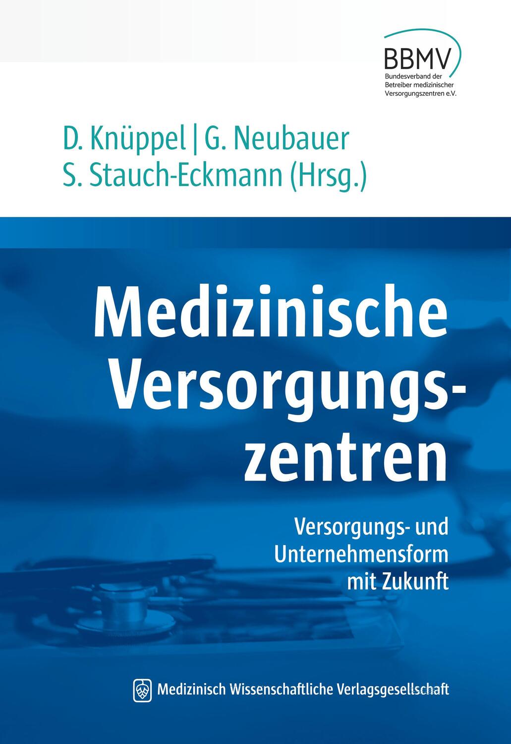 Cover: 9783954667888 | Medizinische Versorgungszentren | Dirk Knüppel (u. a.) | Taschenbuch