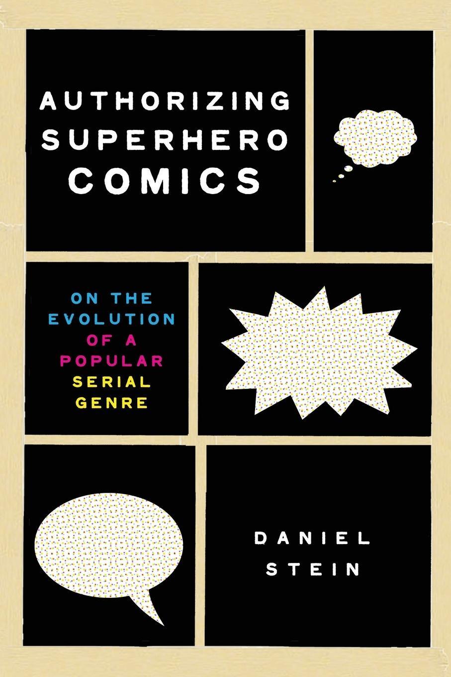 Cover: 9780814258026 | Authorizing Superhero Comics | Daniel Stein | Taschenbuch | Paperback