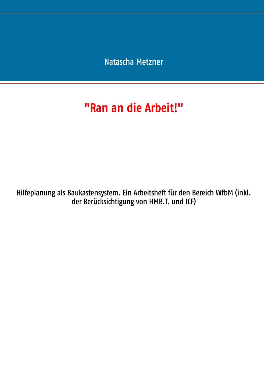 Cover: 9783743152540 | "Ran an die Arbeit!" | Natascha Metzner | Taschenbuch | Paperback