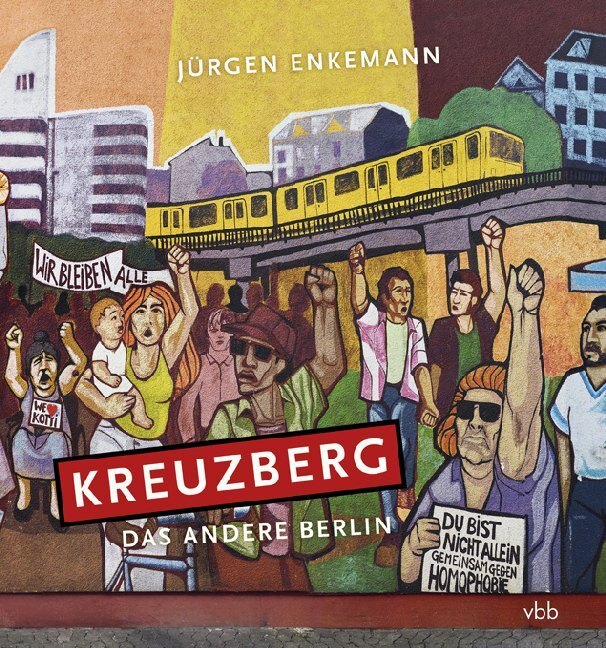 Cover: 9783947215577 | Kreuzberg | Das andere Berlin | Jürgen Enkemann | Buch | 240 S. | 2020