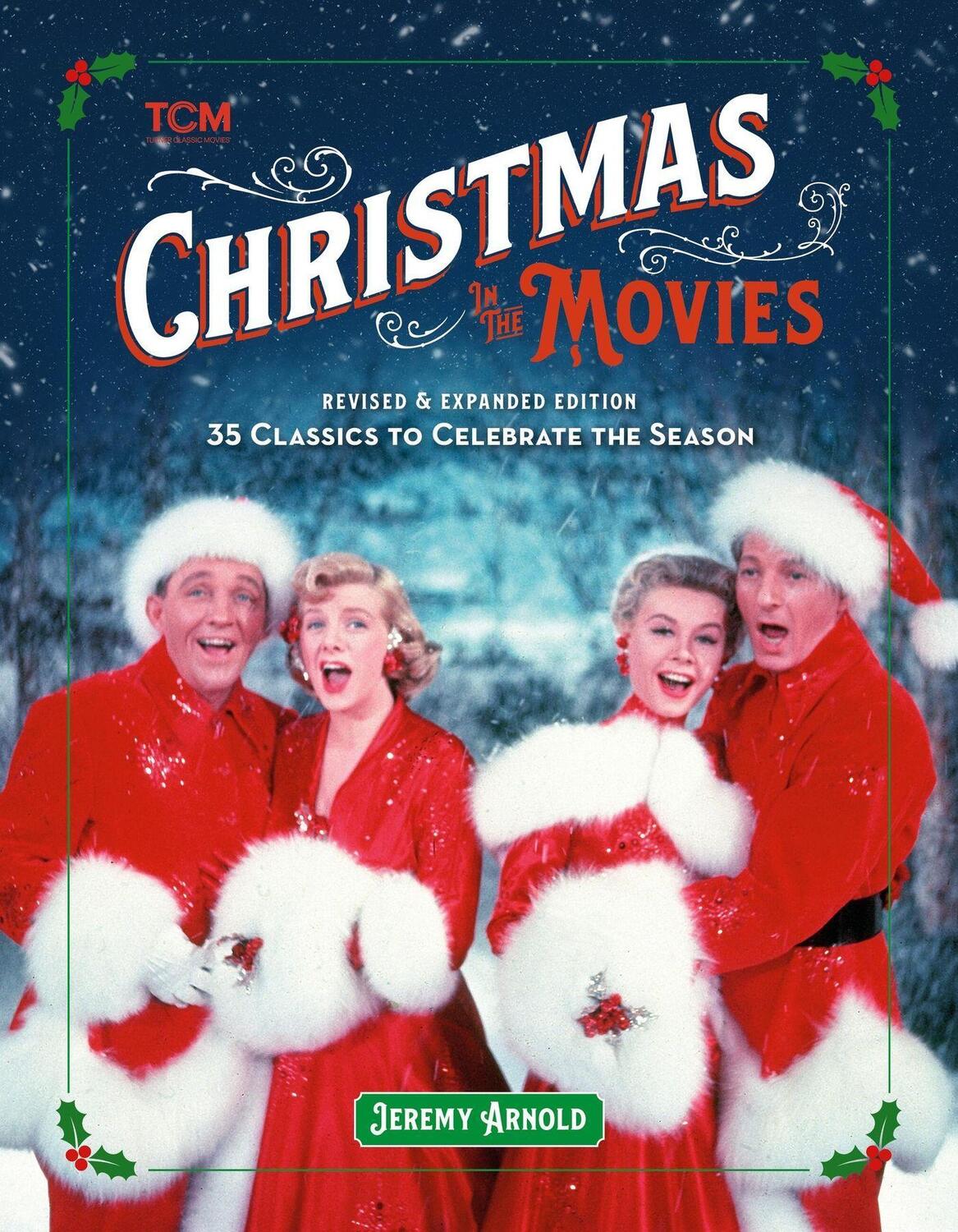 Cover: 9780762481040 | Christmas in the Movies (Revised &amp; Expanded Edition) | Jeremy Arnold