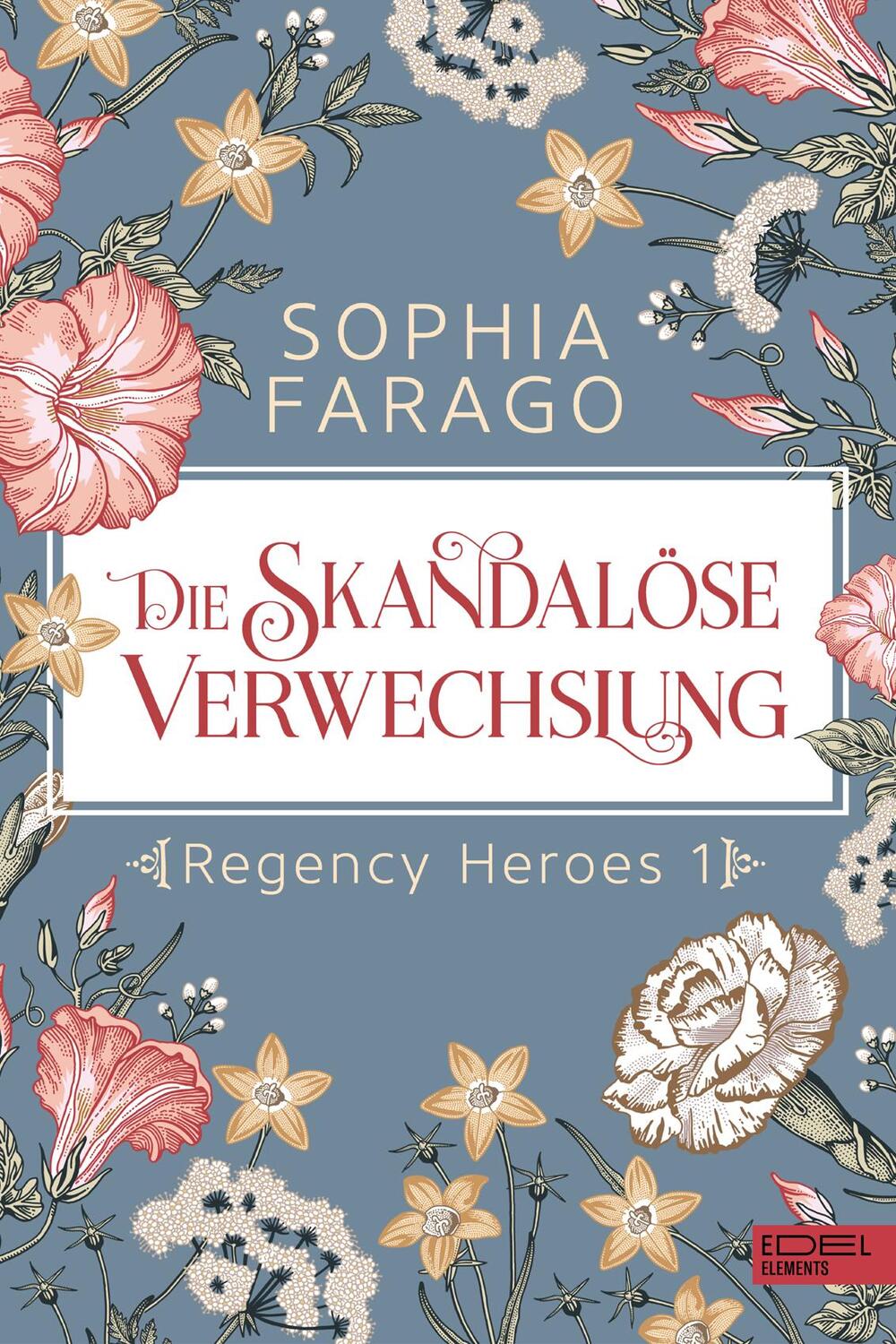 Cover: 9783962154189 | Die skandalöse Verwechslung | Regency Heroes 1 | Sophia Farago | Buch
