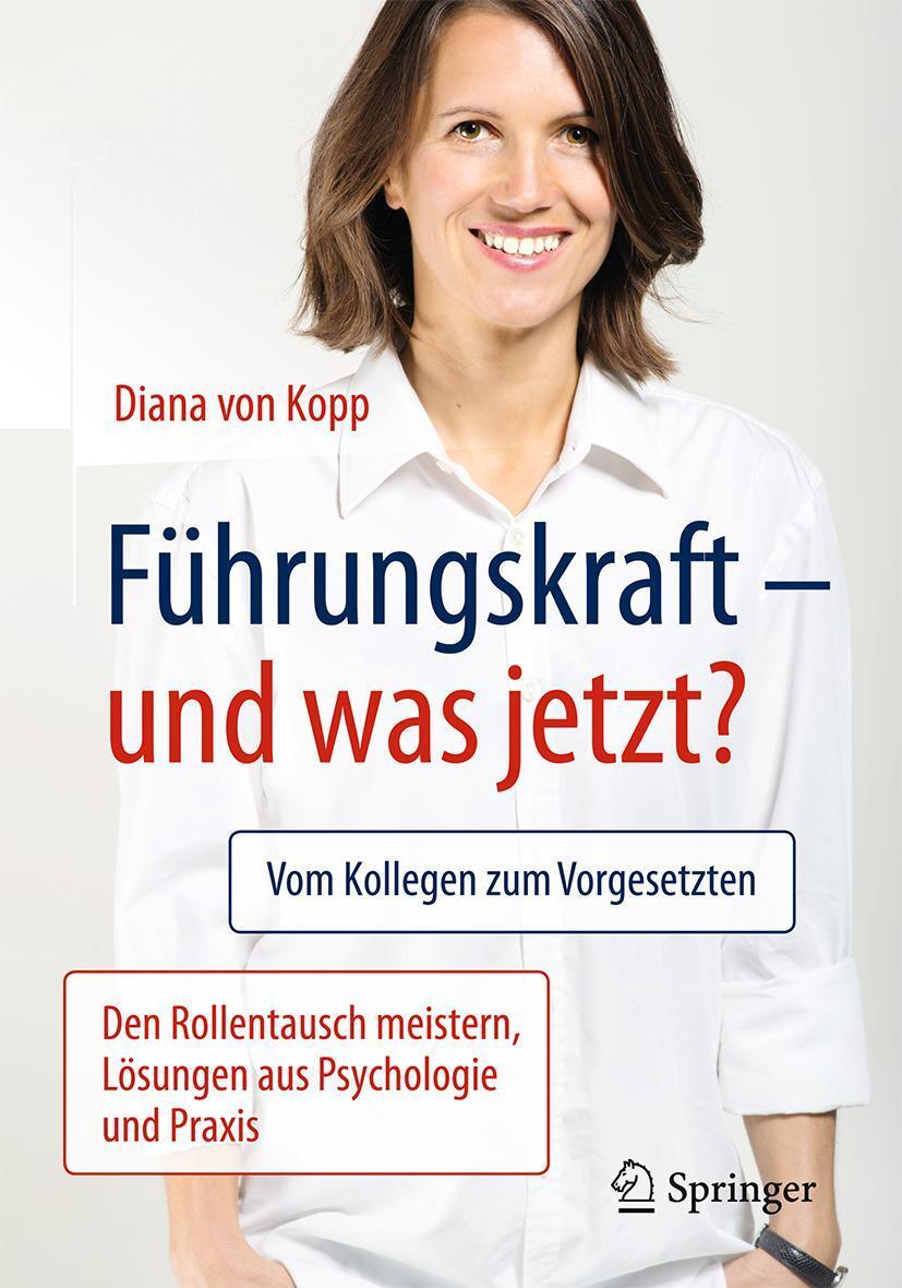 Cover: 9783662503614 | Führungskraft - und was jetzt? | Diana von Kopp | Taschenbuch | xiv