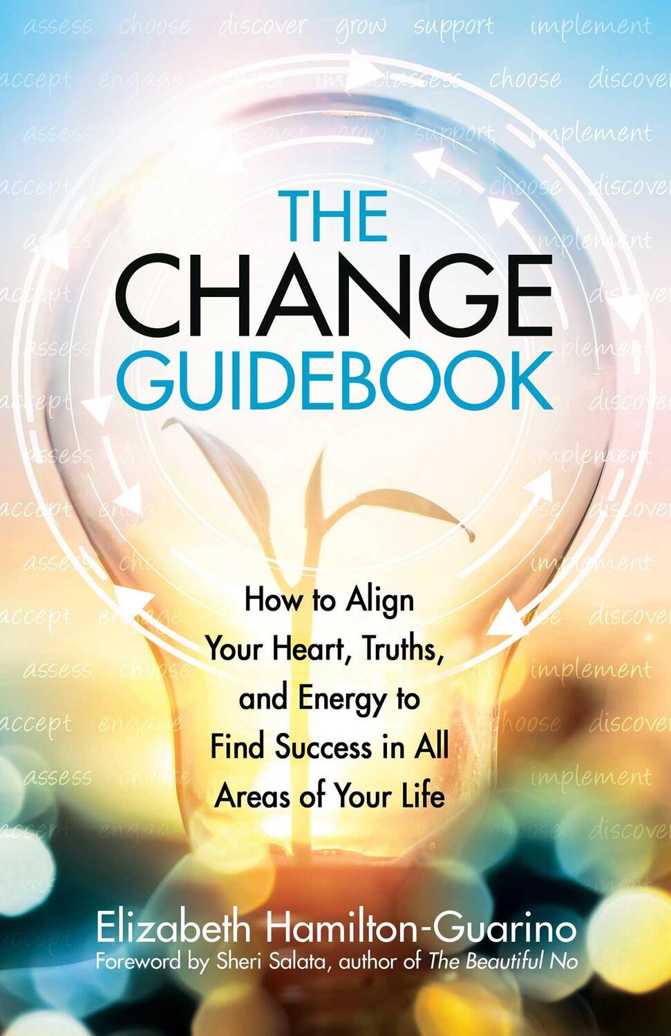 Cover: 9780757324215 | The Change Guidebook: How to Align Your Heart, Truths, and Energy...