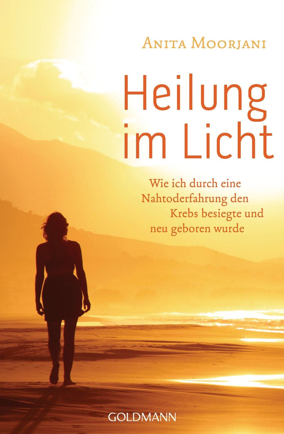 Cover: 9783442221073 | Heilung im Licht | Anita Moorjani | Taschenbuch | 256 S. | Deutsch