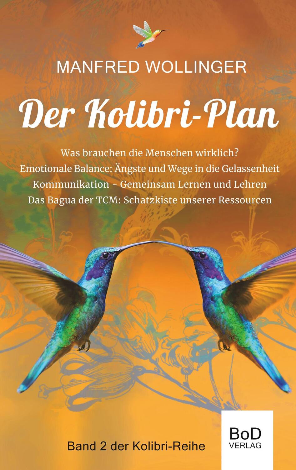 Cover: 9783748181897 | Der Kolibri-Plan 2 | Manfred Wollinger | Taschenbuch | Books on Demand