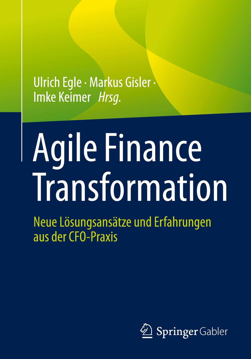 Cover: 9783658413316 | Agile Finance Transformation | Ulrich Egle (u. a.) | Taschenbuch