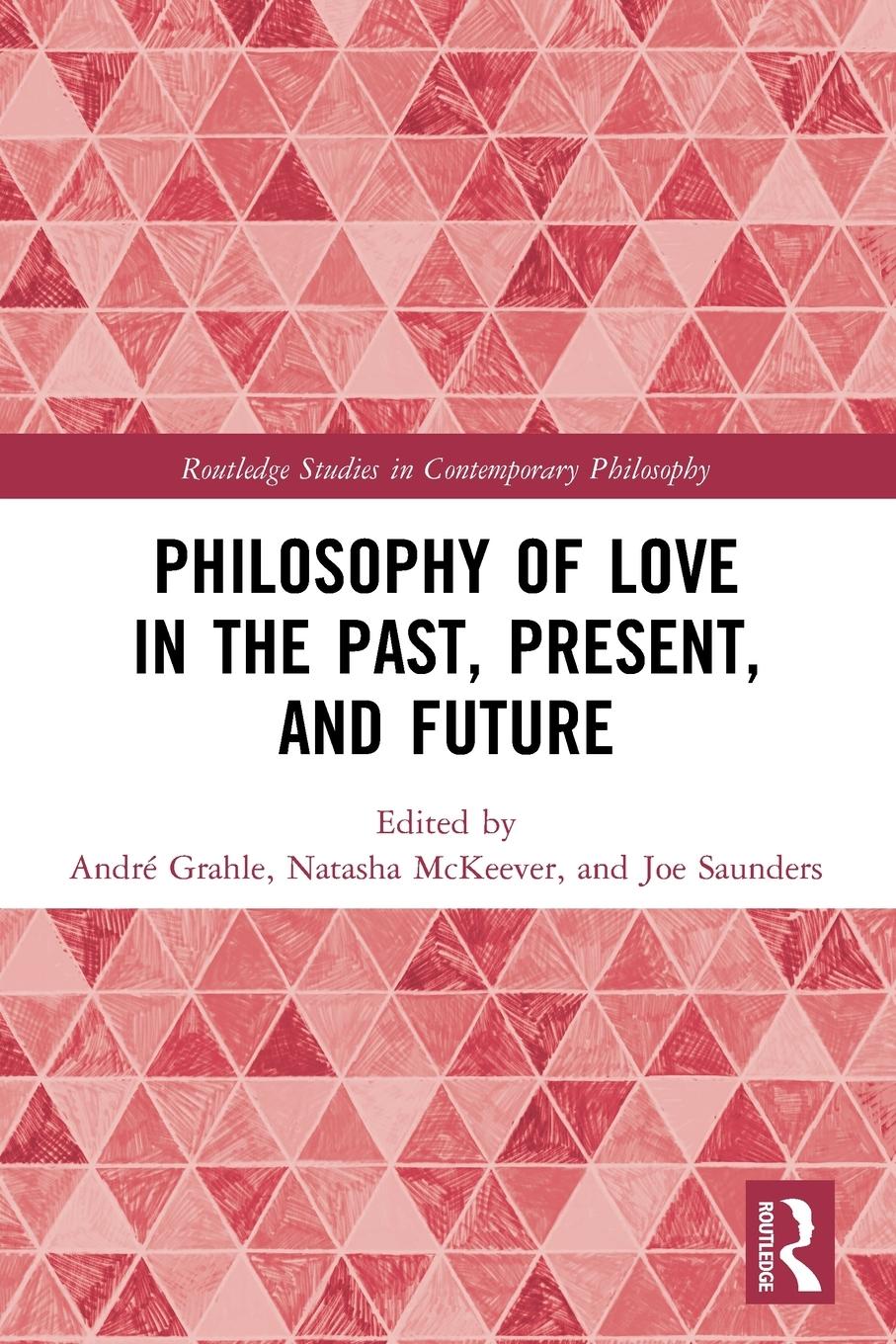 Cover: 9781032200866 | Philosophy of Love in the Past, Present, and Future | Grahle (u. a.)