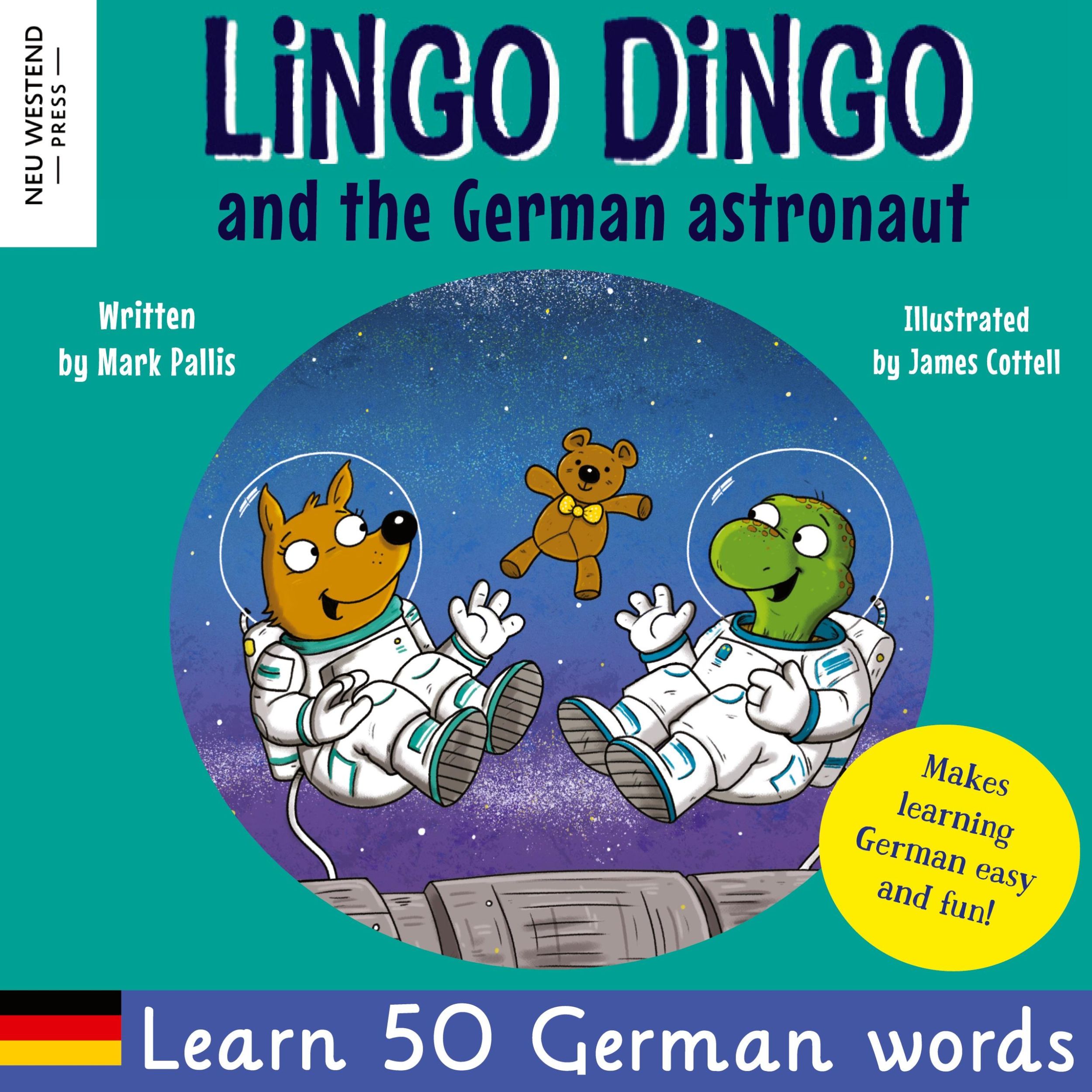 Cover: 9781913595869 | Lingo Dingo and the German astronaut | Mark Pallis (u. a.) | Buch