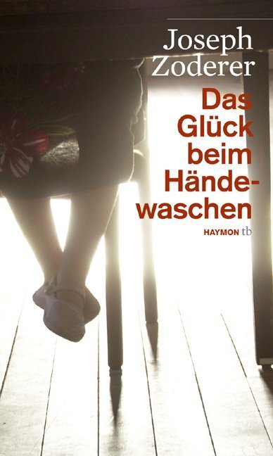 Cover: 9783852188140 | Das Glück beim Händewaschen | Roman | Joseph Zoderer | Taschenbuch