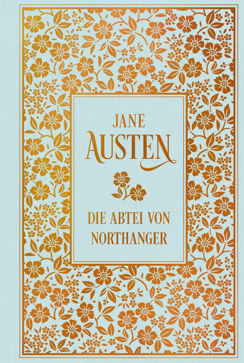 Cover: 9783868207279 | Die Abtei von Northanger | Leinen mit Goldprägung | Jane Austen | Buch