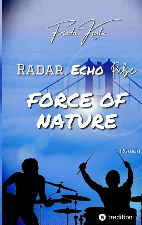 Cover: 9783347902091 | Radar Echo Pulse | Force of Nature | Frieda Kutz | Taschenbuch | 2023