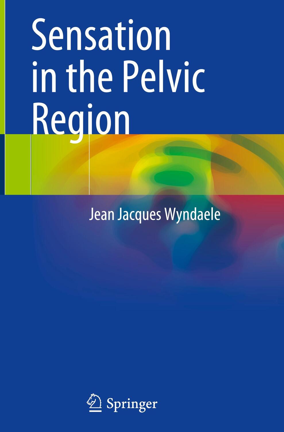 Cover: 9783031169632 | Sensation in the Pelvic Region | Jean Jacques Wyndaele | Buch | xx