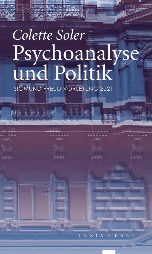 Cover: 9783985140480 | Psychoanalyse und Politik | Colette Soler | Taschenbuch | 2022