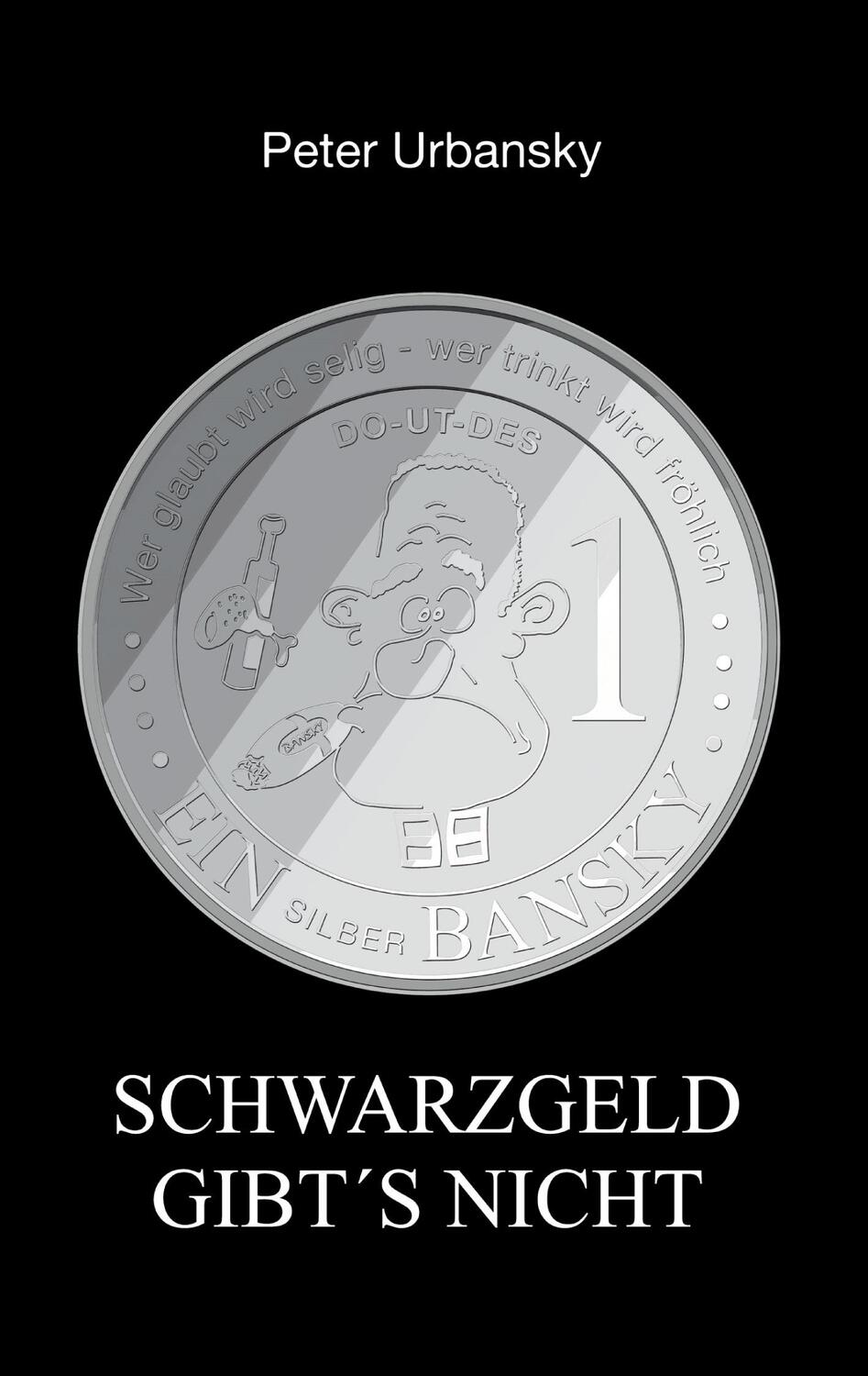 Cover: 9783927425019 | Schwarzgeld gibt´s nicht | Peter Urbansky | Taschenbuch | Paperback