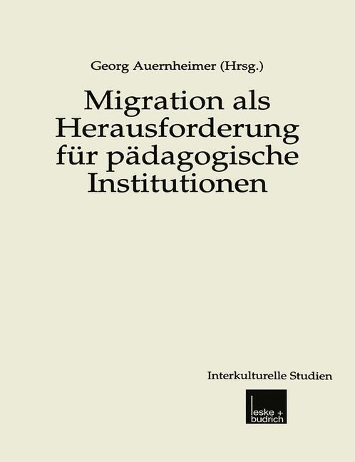 Cover: 9783663107941 | Migration als Herausforderung für pädagogische Institutionen | Buch