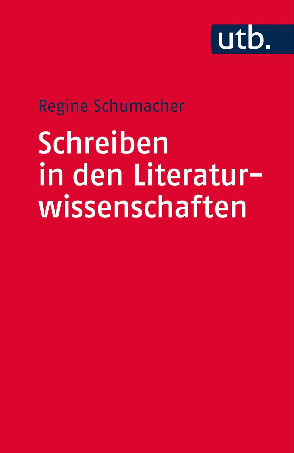 Cover: 9783825247492 | Schreiben in den Literaturwissenschaften | Regine Schumacher | Buch