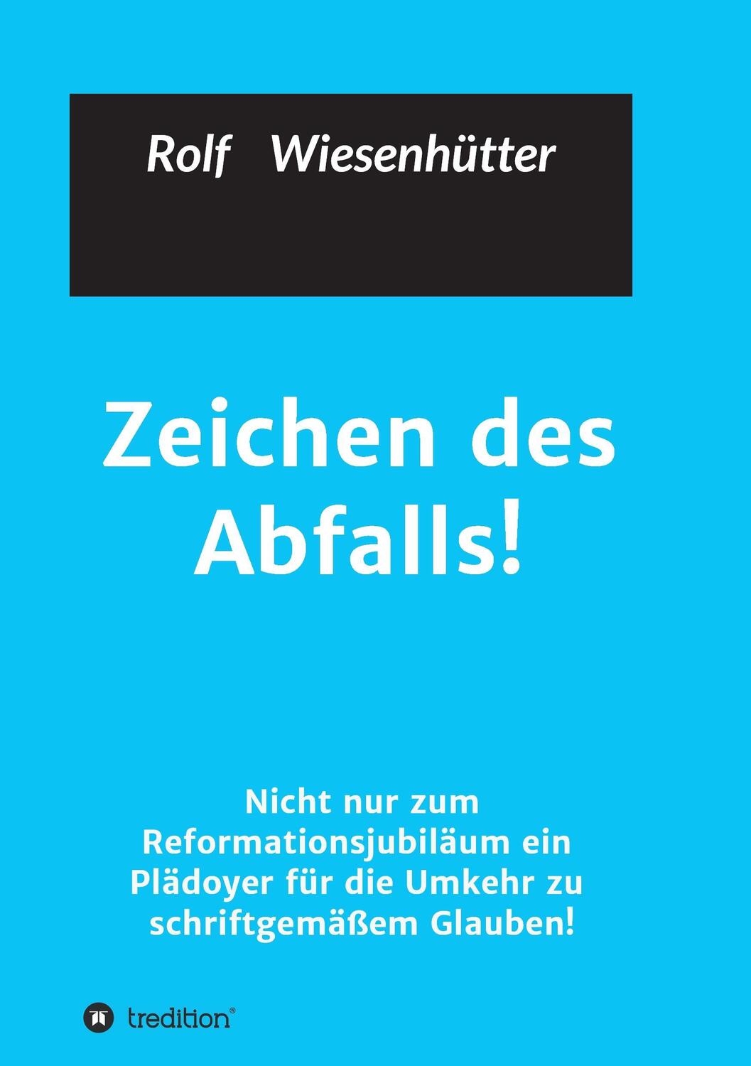 Cover: 9783743913806 | Zeichen des Abfalls! | Rolf Wiesenhuetter | Taschenbuch | tredition